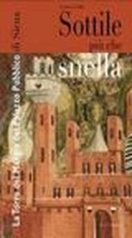 Sottile più che snella. La torre del Mangia del palazzo pubblico di Siena