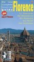 Florence. 12 itineraries, the monuments, the museums, the Medici, the curiosities