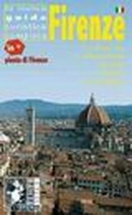 Florence. 12 itinéraires, les monuments, les musées, les Médicis, les curiosités