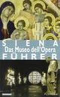 Siena. Das Museo dell'Opera. Ediz. tedesca