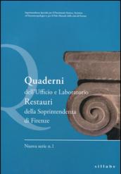 Quaderni dell'Ufficio e Laboratorio Restauri della Soprintendenza di Firenze. Vol. 1
