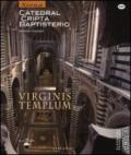 Virginis templum. Siena. Catedral, cripta, baptisterio. Ediz. illustrata