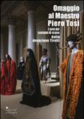 Omaggio al maestro Piero Tosi. L'arte dei costumi di scena dalla donazione Tirelli. Catalogo della mostra (Firenze, 1 ottobre 2014-11 gennaio 2015)