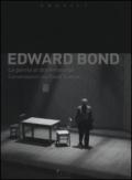 Edward Bond. La parola al drammaturgo. Conversazioni con David Tuaillon