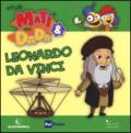 Leonardo da Vinci. Art with Matì and Dadà. Ediz. illustrata