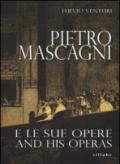 Pietro Mascagni e le sue opere. Ediz. bilingue