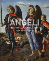 Angeli. Sogni presenze apparizioni nella pittura italiana. Ediz. illustrata