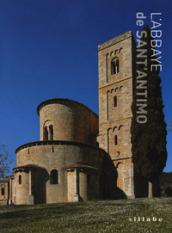 L'abbaye de Sant'Antimo. Ediz. a colori