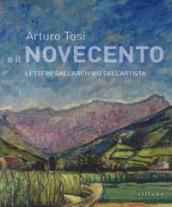 Arturo Tosi e il Novecento. Lettere dall'archivio dell'artista