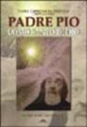 Padre Pio. Uomo santo di Dio