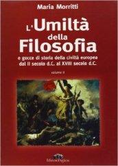 L'umiltà della filosofia e gocce di storia della civiltà europea dal II sec. d. C. al XVIII d. C.