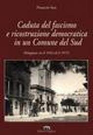 Caduta del fascismo e ricostruzione democratica in un comune del sud (Palagiano tra il 1943 ed il 1972)