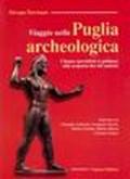 Viaggio nella Puglia archeologica
