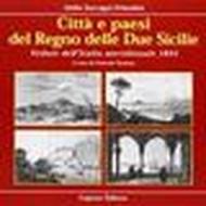 Città e paesi del Regno di Napoli. Vedute dell'Italia meridionale 1845