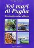 Nei mari di Puglia. Pesci sottocosta e al largo