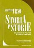 Storia e storie. Riflessioni su politica e società (1999-2006)