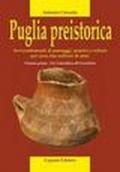 Puglia preistorica. Avvicendamenti di paesaggi, uomini e culture per circa due milioni di anni. 1.Dal Paleolitico all'Eneolitico