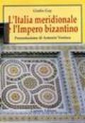 L'Italia meridionale e l'impero bizantino. Dall'avvento di Basilio I alla resa di Bari ai Normanni (867-1071)