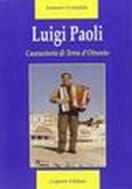 Luigi Paoli. Cantastorie di terra d'Otranto