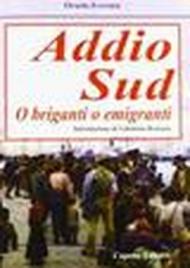 Addio sud. O briganti o emigranti