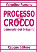 Processo a Carmine Crocco generale dei briganti