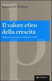 Il valore etico della crescita. Sviluppo economico e progresso civile