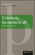 L'elefante ha messo le ali: L'India del XXI secolo (Paperback)