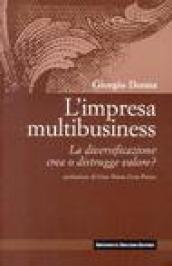 L'impresa multibusiness. La diversificazione crea o distrugge valore?