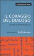 Il coraggio del dialogo. Quando la diversità è forza