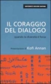 Il coraggio del dialogo. Quando la diversità è forza