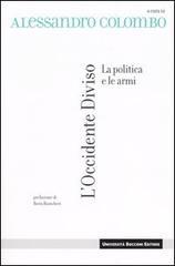 L' Occidente diviso. La politica e le armi