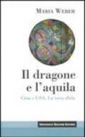 Il dragone e l'aquila. Cina e Usa. La vera sfida