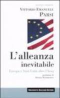 L'alleanza inevitabile. Europa e Stati Uniti oltre l'Iraq