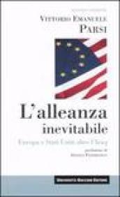 L'alleanza inevitabile. Europa e Stati Uniti oltre l'Iraq