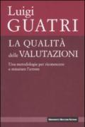 LA QUALITA' DELLE VALUTAZIONI