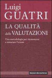 LA QUALITA' DELLE VALUTAZIONI