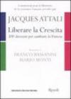 Liberare la crescita. 300 decisioni per cambiare la Francia