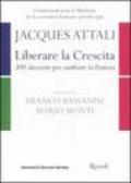 Liberare la crescita. 300 decisioni per cambiare la Francia