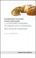 Il buono dell'economia. Etica e mercato oltre i luoghi comuni