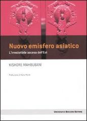 Nuovo emisfero asiatico. L'irresistibile ascesa dell'est