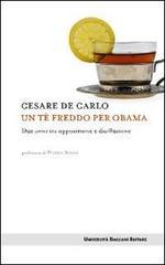 Un tè freddo per Obama. Due anni tra opposizione e disillusione