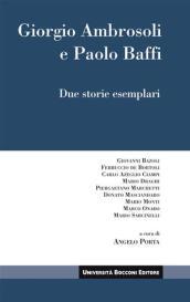 Giorgio Ambrosoli e Paolo Baffi. Due storie esemplari