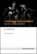 I sondaggi dei presidenti. Governi e umori dell'opinione pubblica