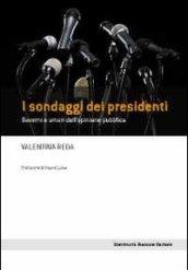 I sondaggi dei presidenti. Governi e umori dell'opinione pubblica