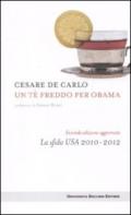 Un tè freddo per Obama. La sfida Usa 2010-2012