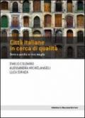 CITTA' ITALIANE IN CERCA DI QUALITA' Dove e perchè si vive meglio