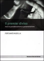 Il premier diviso. Italia tra presidenzialismo e parlamentarismo