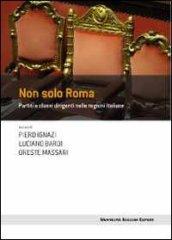 Non solo Roma. Partiti e classi dirigenti nelle regioni italiane