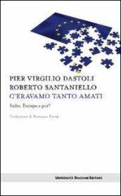 C'eravamo tanto amati: Italia, Europa e poi? (Itinerari)