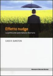 Effetto nudge. La politica del paternalismo libertario